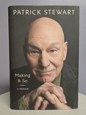 Making It So By Patrick Stewart Hardcover Book